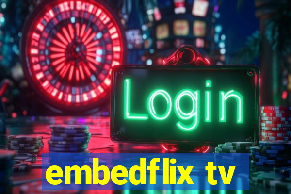 embedflix tv