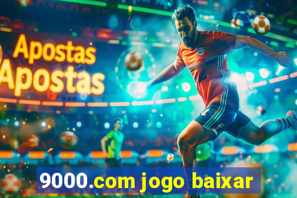 9000.com jogo baixar