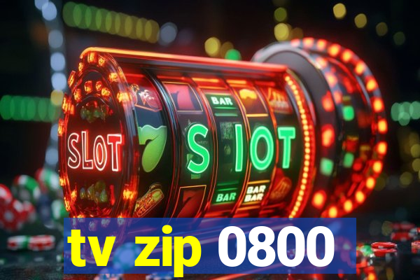 tv zip 0800