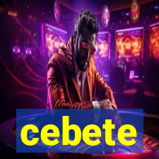 cebete