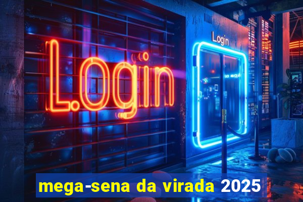 mega-sena da virada 2025