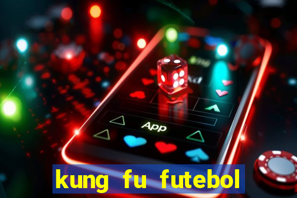 kung fu futebol clube download dublado