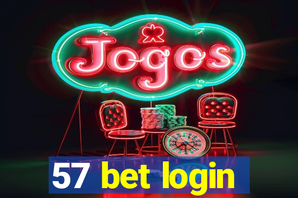 57 bet login