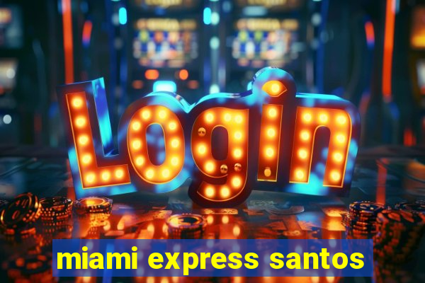 miami express santos