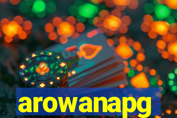 arowanapg