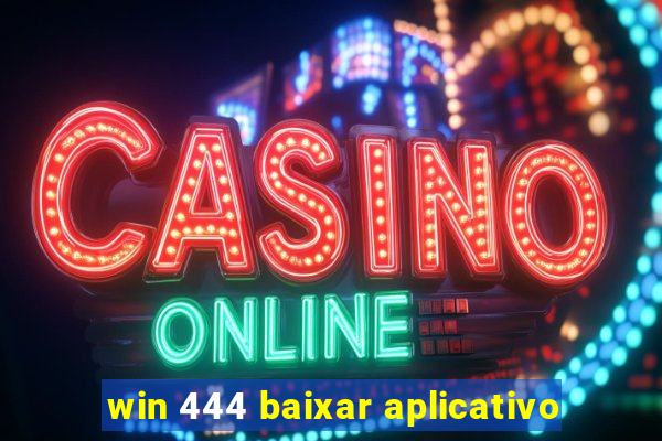 win 444 baixar aplicativo