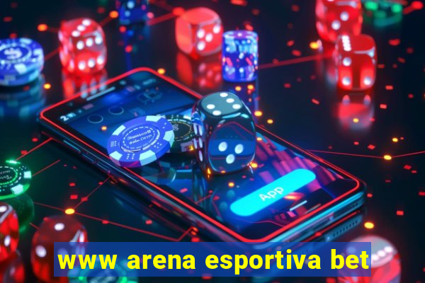 www arena esportiva bet