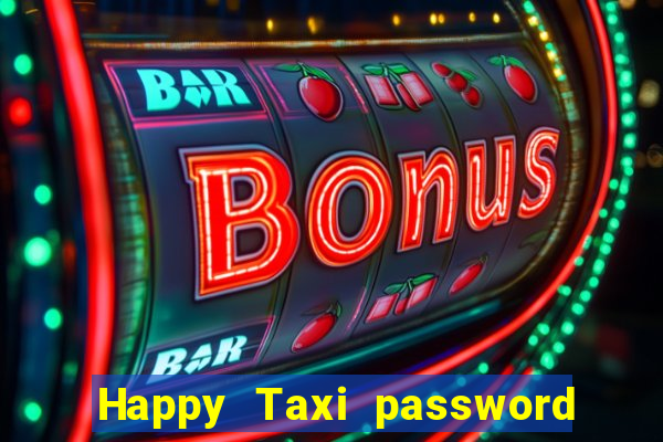 Happy Taxi password road 96 road 96 happy taxi security