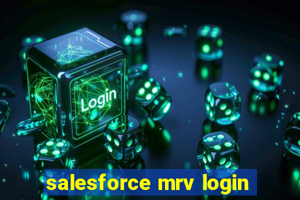 salesforce mrv login