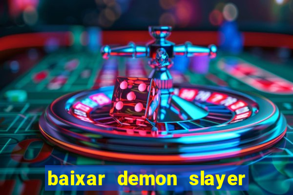 baixar demon slayer 4 temporada