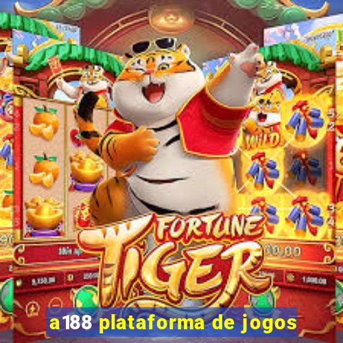 a188 plataforma de jogos