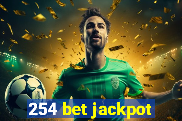 254 bet jackpot