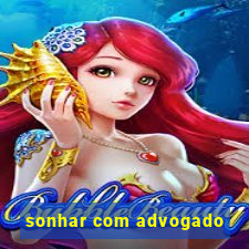 sonhar com advogado