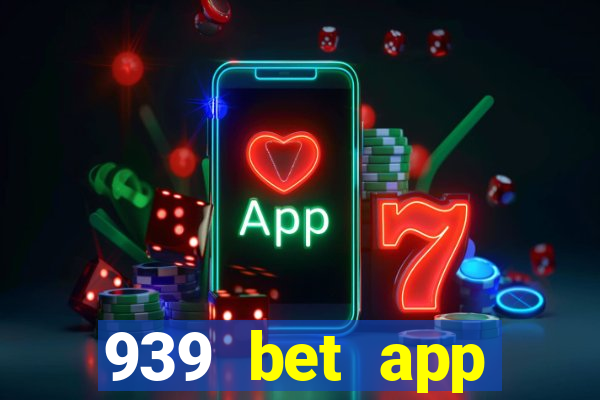 939 bet app download apk