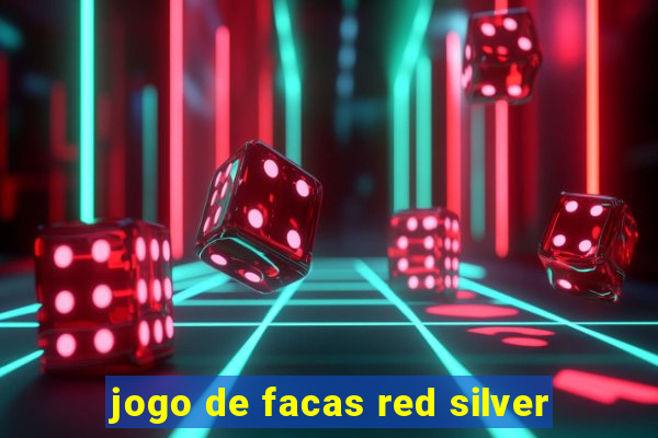 jogo de facas red silver