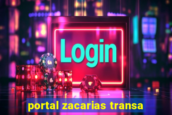 portal zacarias transa