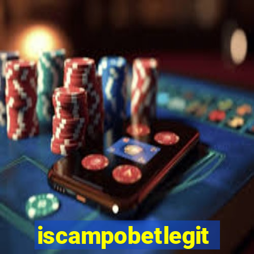 iscampobetlegit