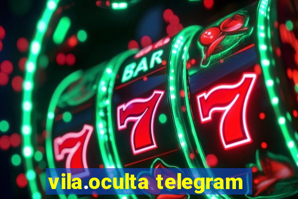 vila.oculta telegram