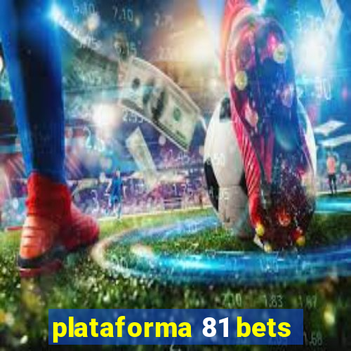 plataforma 81 bets