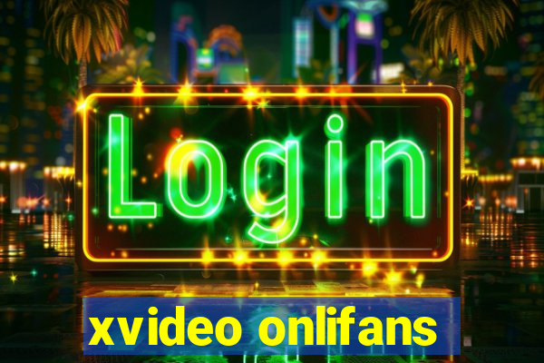 xvideo onlifans