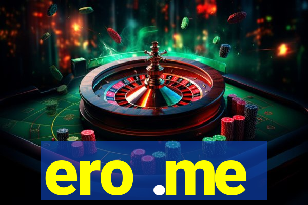 ero .me