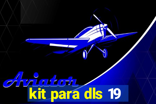 kit para dls 19