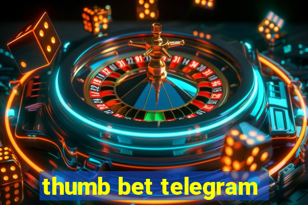 thumb bet telegram