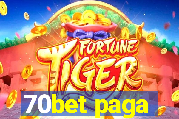 70bet paga