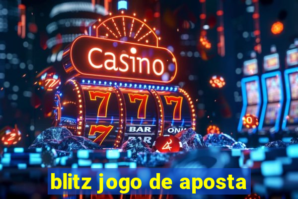 blitz jogo de aposta