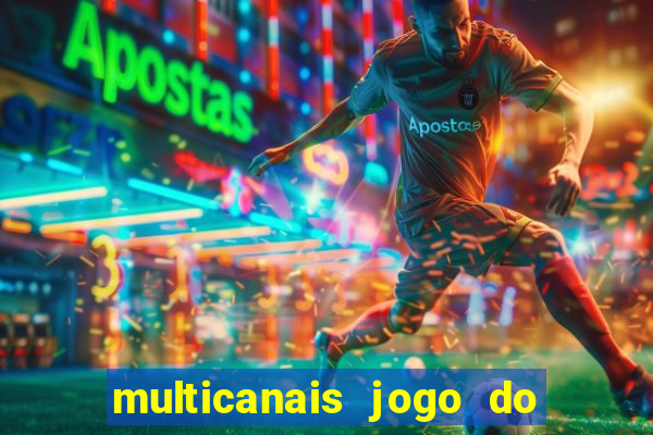 multicanais jogo do flamengo ao vivo