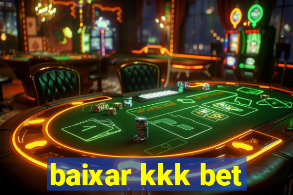 baixar kkk bet