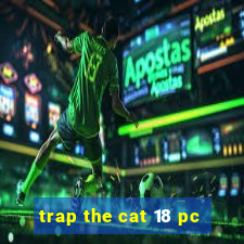 trap the cat 18 pc