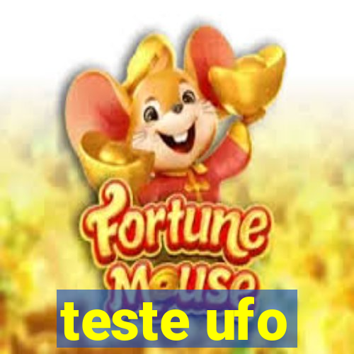 teste ufo