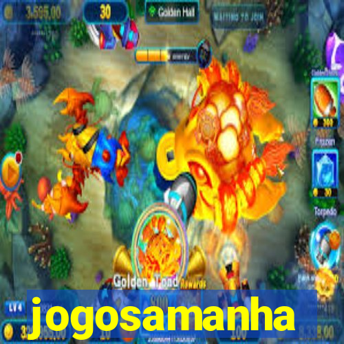 jogosamanha