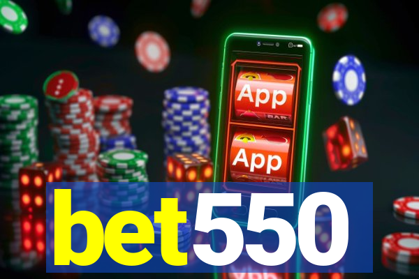 bet550