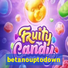 betanouptodown