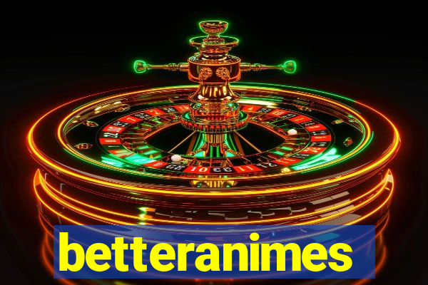 betteranimes