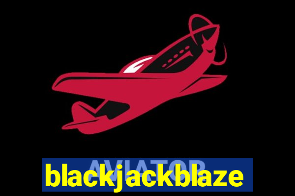 blackjackblaze