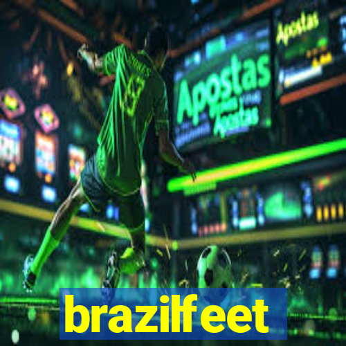 brazilfeet