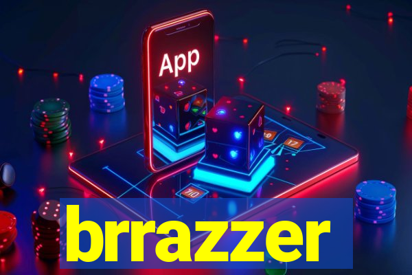 brrazzer