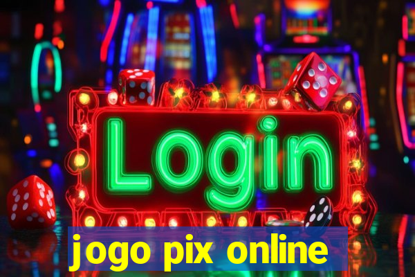 jogo pix online