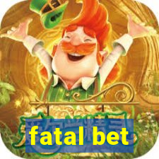 fatal bet