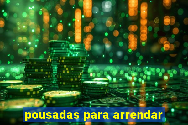 pousadas para arrendar