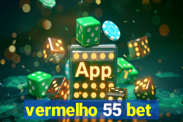 vermelho 55 bet