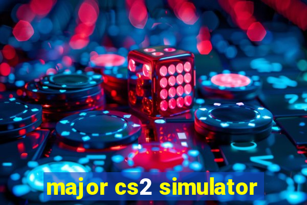 major cs2 simulator