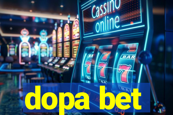 dopa bet