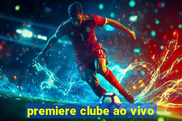 premiere clube ao vivo