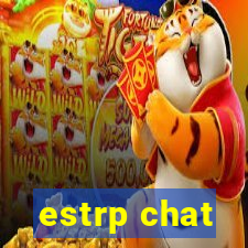 estrp chat