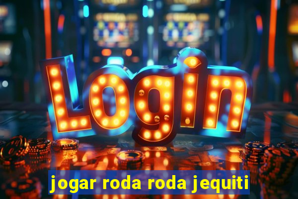 jogar roda roda jequiti