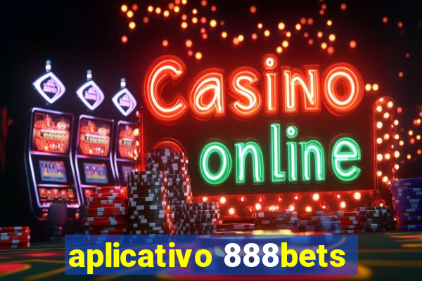 aplicativo 888bets